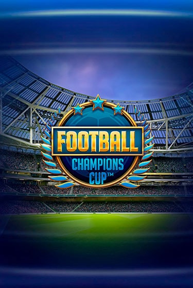 Демо игра Football: Champions Cup играть онлайн | Казино Икс бесплатно